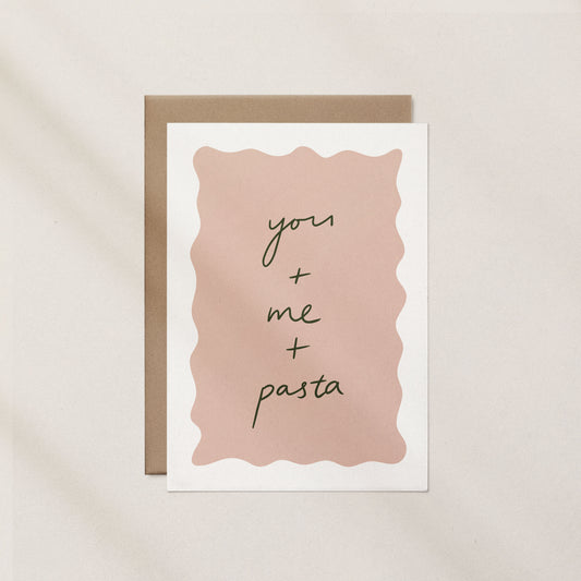 You, Me and Pasta